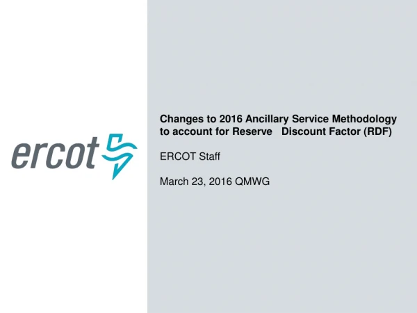 Changes to 2016 Ancillary Service Methodology to account for Reserve Discount Factor (RDF)