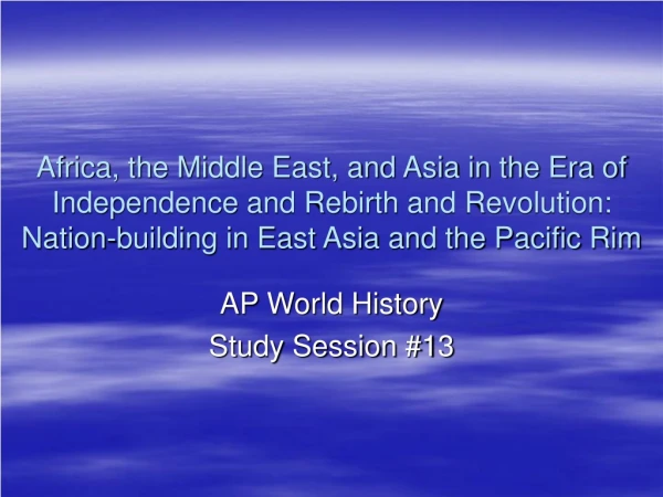 AP World History Study Session #13