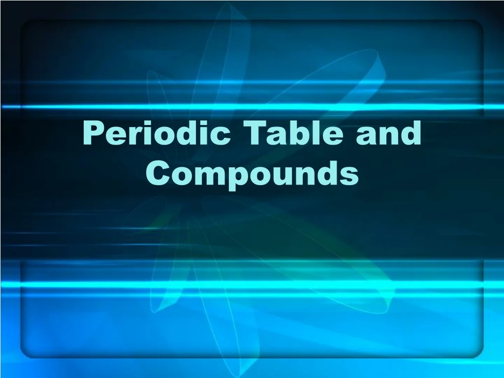 periodic table and compounds