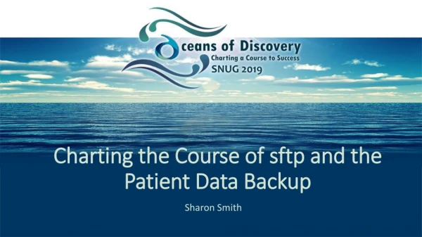 Charting the Course of sftp and the Patient Data Backup
