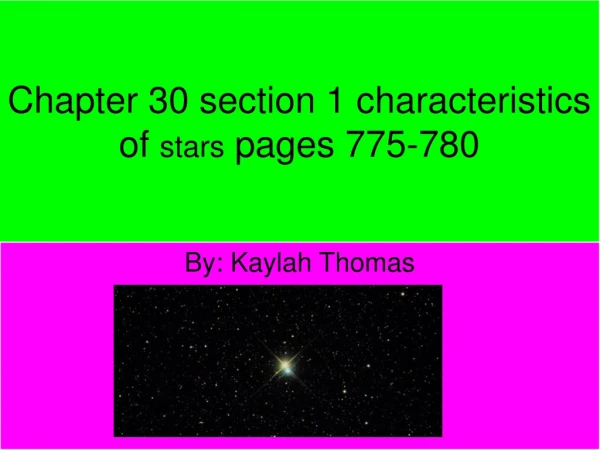 Chapter 30 section 1 characteristics of stars pages 775-780