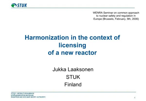 Harmonization in the context of licensing of a new reactor