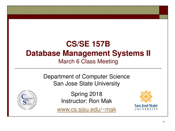 CS/SE 157B Database Management Systems II March 6 Class Meeting