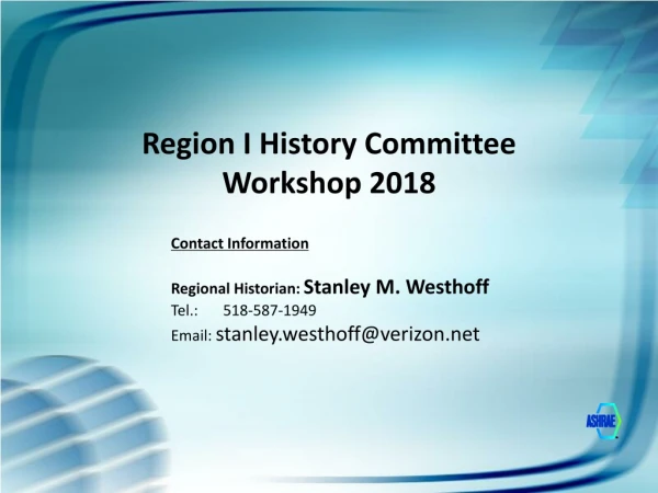 Region I History Committee Workshop 2018