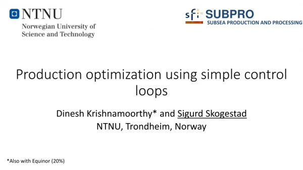 Production optimization using simple control loops