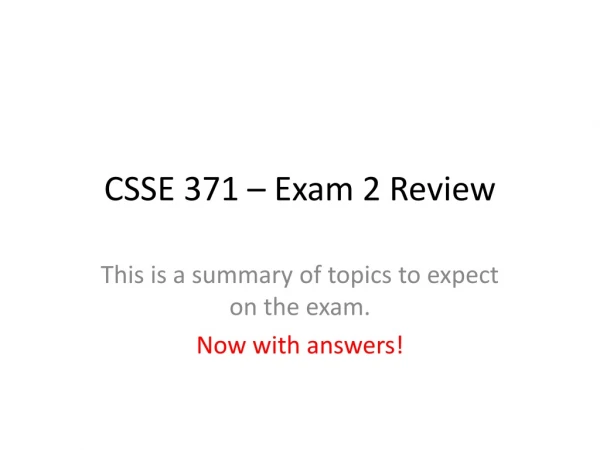 CSSE 371 – Exam 2 Review