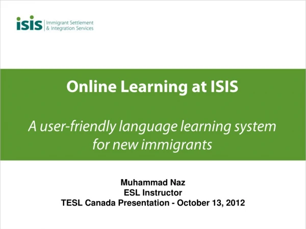 Online Learning at ISIS A user-friendly language learning system for new immigrants