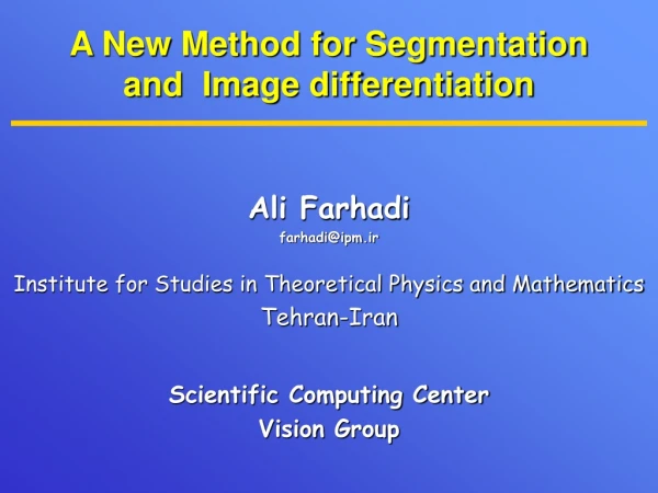 A New Method for Segmentation and Image differentiation