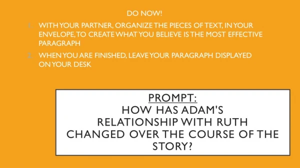 Prompt: HOW HAS ADAM'S RELATIONSHIP WITH RUTH CHANGED OVER THE COURSE OF THE STORY?