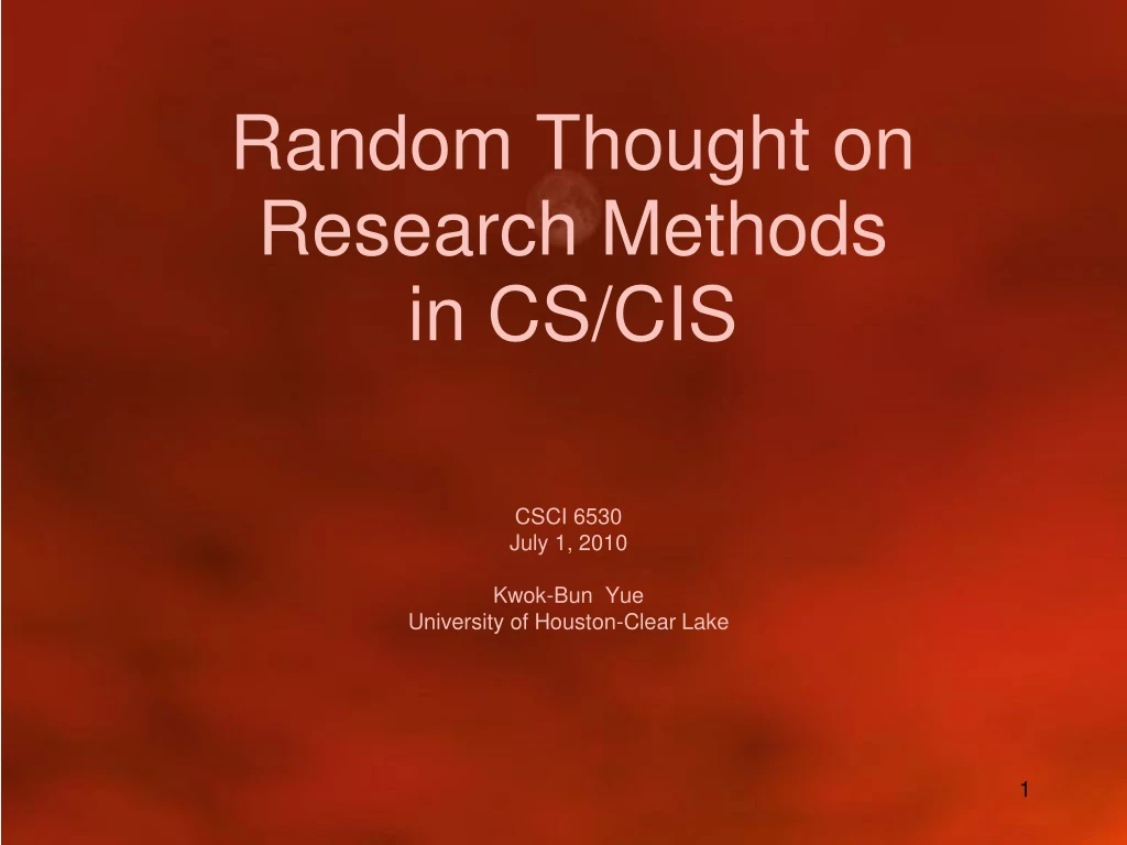 random thought on research methods in cs cis