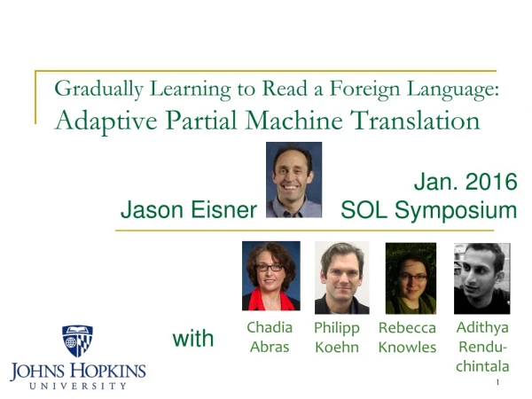 Gradually Learning to Read a Foreign Language: Adaptive Partial Machine Translation