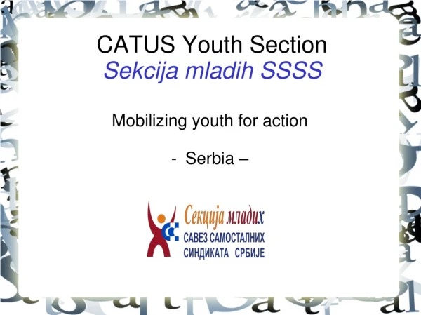 CATUS Youth Section Sekcija mladih SSSS