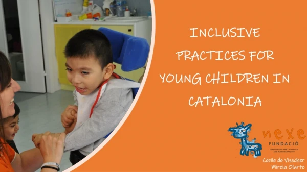 INCLUSIVE PRACTICES FOR YOUNG CHILDREN IN CATALONIA