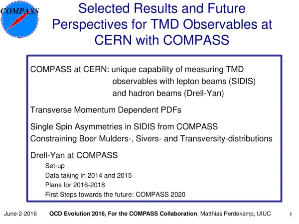 Selected Results and Future Perspectives for TMD Observables at CERN with COMPASS
