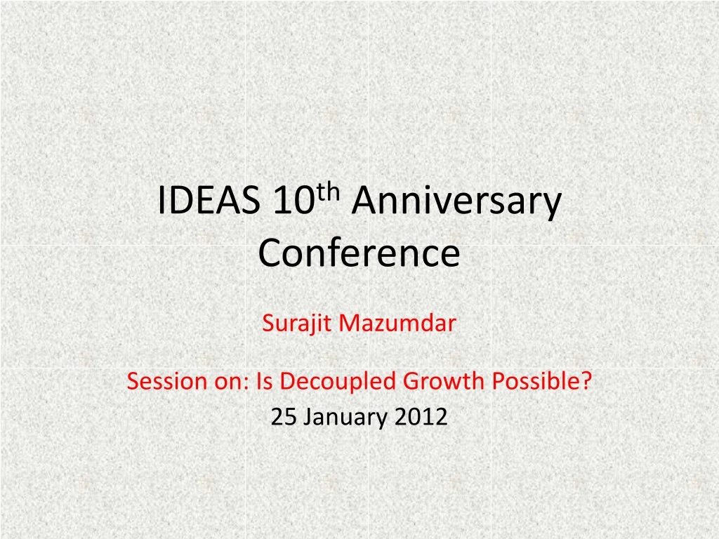 ideas 10 th anniversary conference