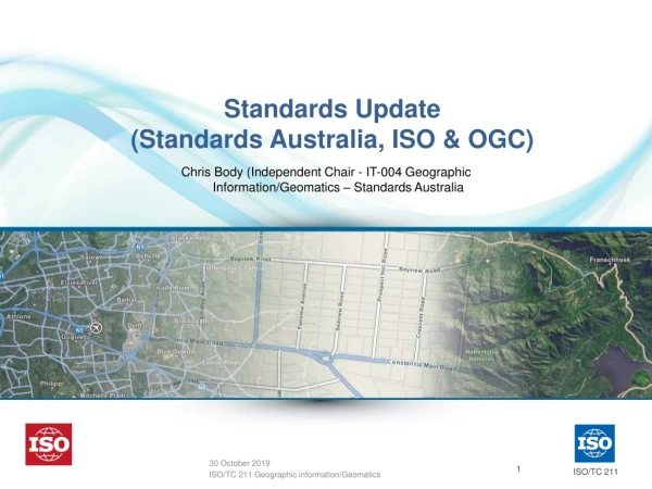 Standards Update (Standards Australia, ISO &amp; OGC)