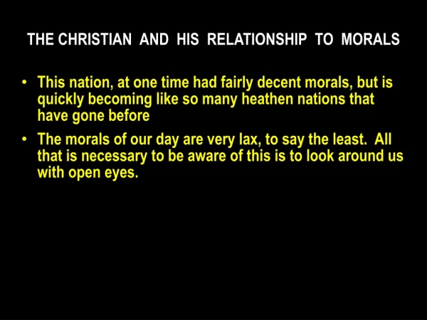 THE CHRISTIAN AND HIS RELATIONSHIP TO MORALS