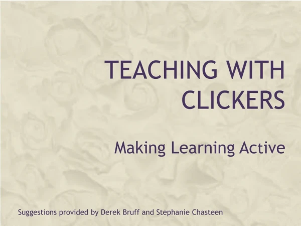 Teaching with Clickers