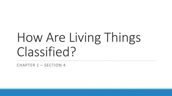 How Are Living Things Classified?