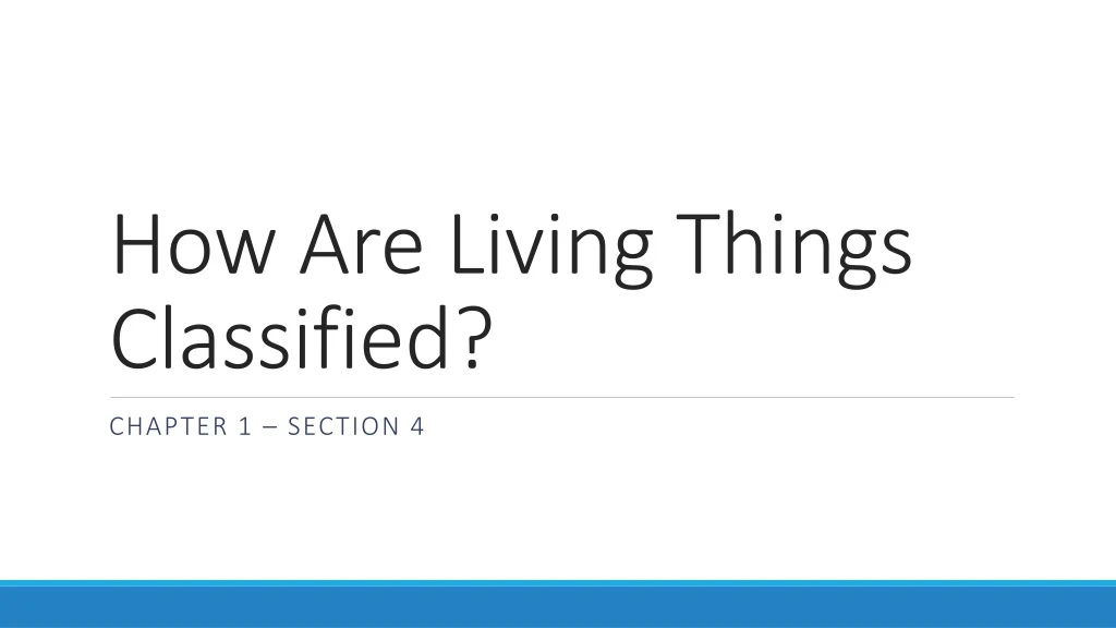 how are living things classified
