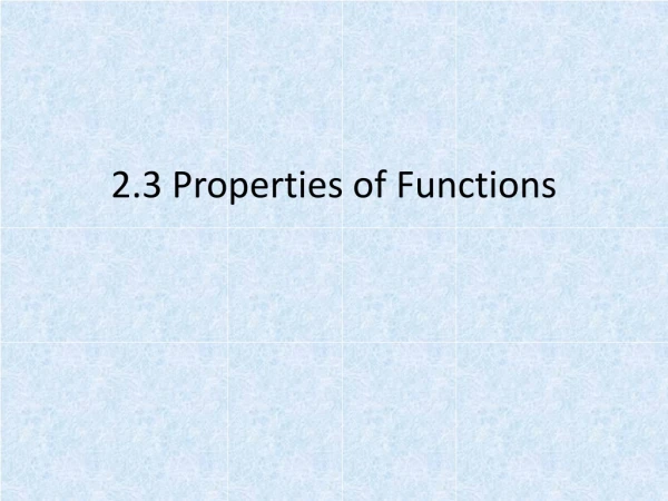 2.3 Properties of Functions
