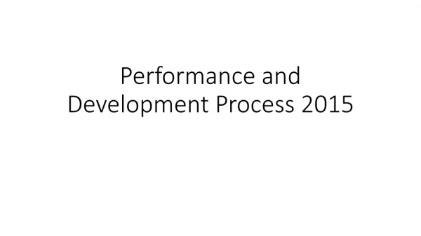 Performance and Development Process 2015