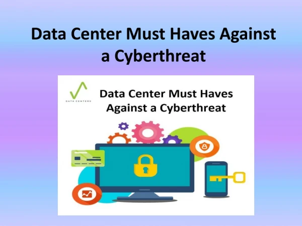 Data Center Must Haves Against a Cyberthreat