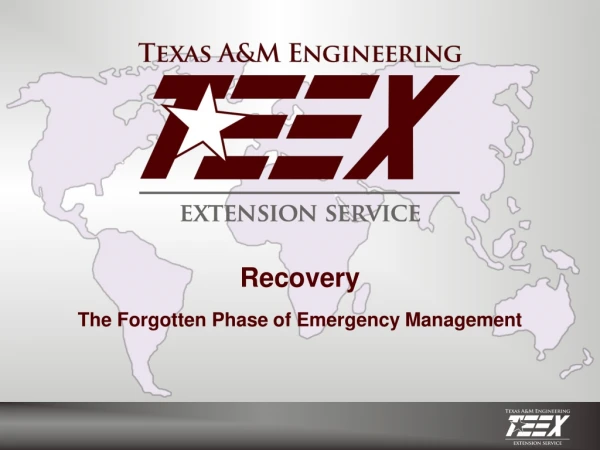Recovery The Forgotten Phase of Emergency Management