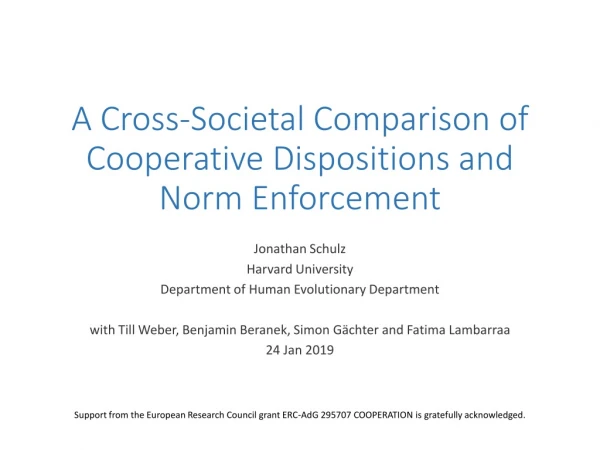 A Cross-Societal Comparison of Cooperative Dispositions and Norm Enforcement