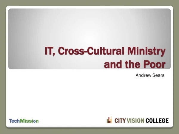 IT, Cross-Cultural Ministry and the Poor