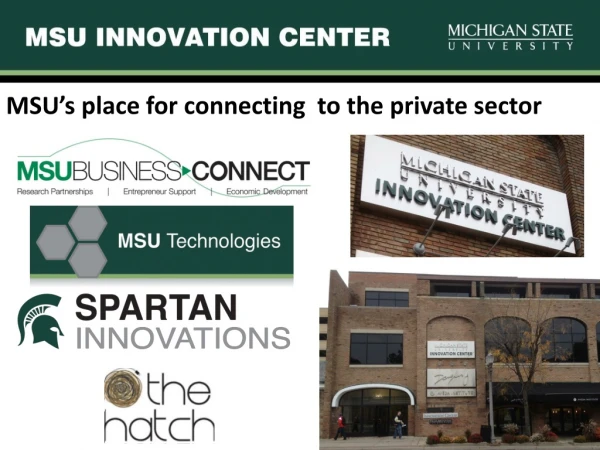 MSU’s place for connecting to the private sector