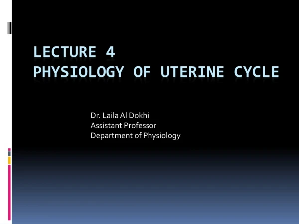 Lecture 4 Physiology of uterine cycle