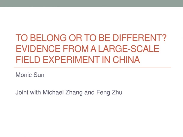 To Belong or to be different? Evidence from a large-scale field experiment in China
