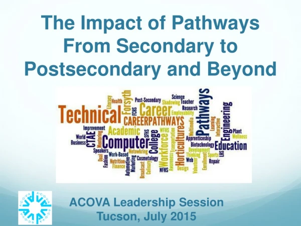 The Impact of Pathways From Secondary to Postsecondary and Beyond