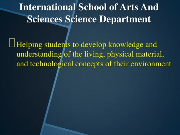 International School of Arts And Sciences Science Department