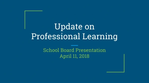 Update on Professional Learning