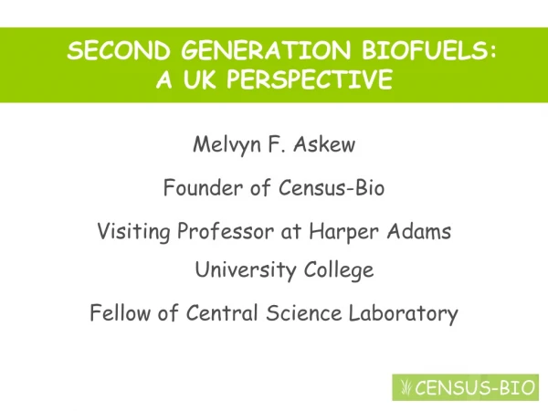 SECOND GENERATION BIOFUELS: A UK PERSPECTIVE