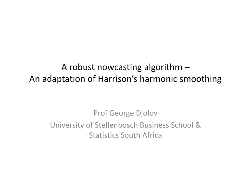 a robust nowcasting algorithm an adaptation of harrison s harmonic smoothing
