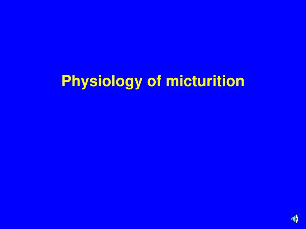 physiology of micturition