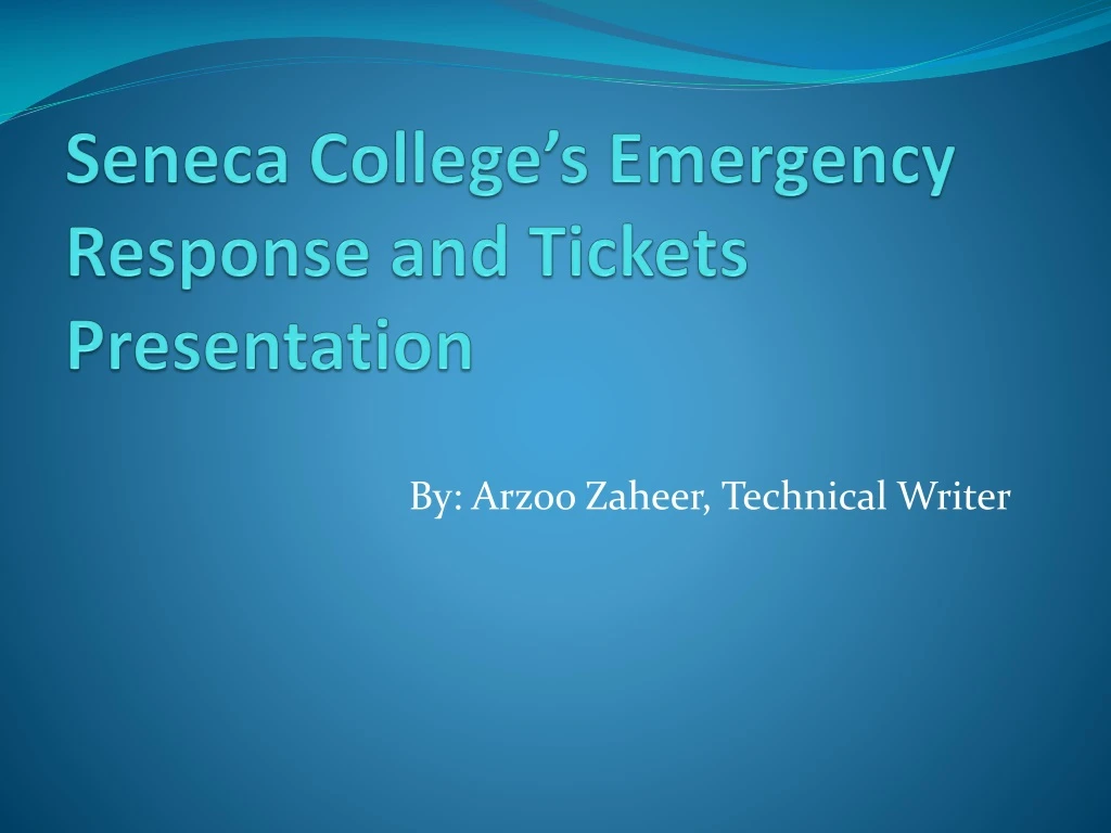 seneca college s emergency response and tickets presentation