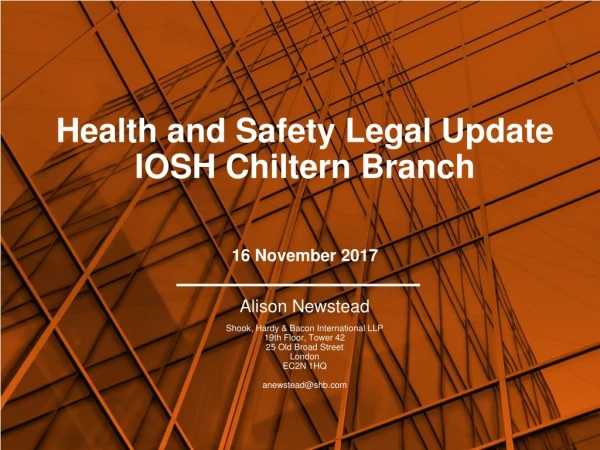 Health and Safety Legal Update IOSH Chiltern Branch 16 November 2017