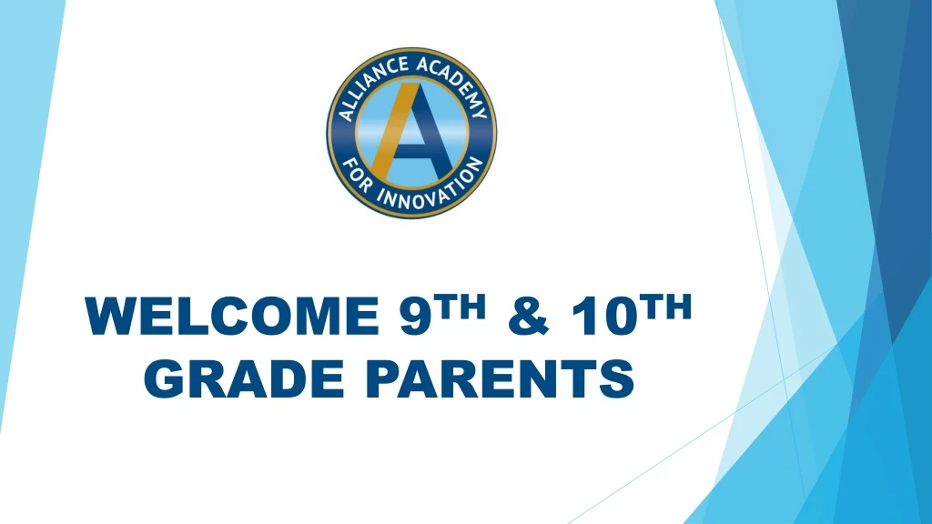 welcome 9 th 10 th grade parents