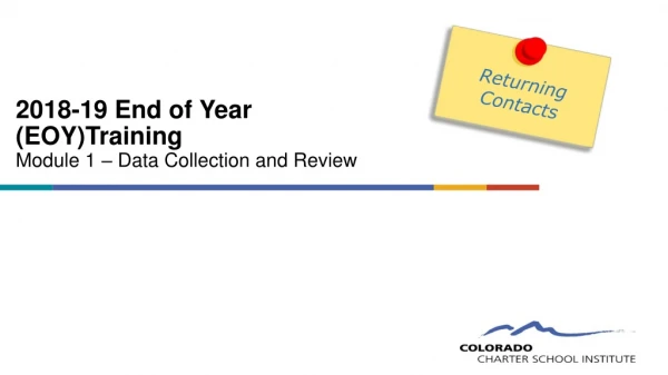 2018-19 End of Year (EOY)Training Module 1 – Data Collection and Review