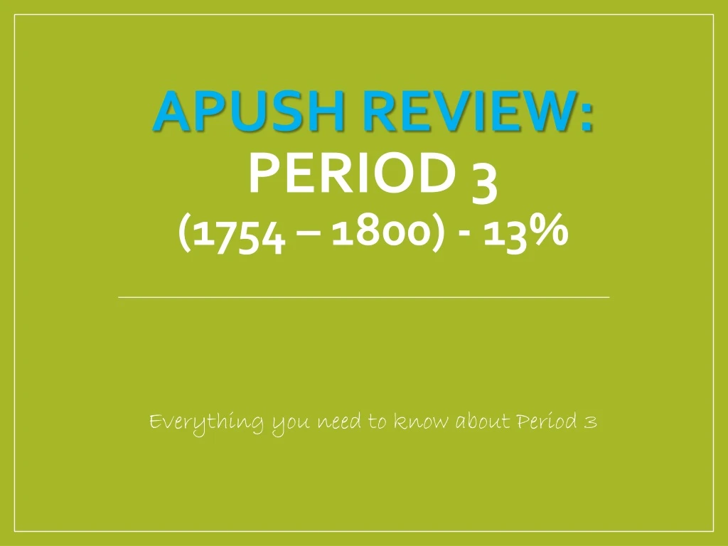 apush review period 3 1754 1800 13