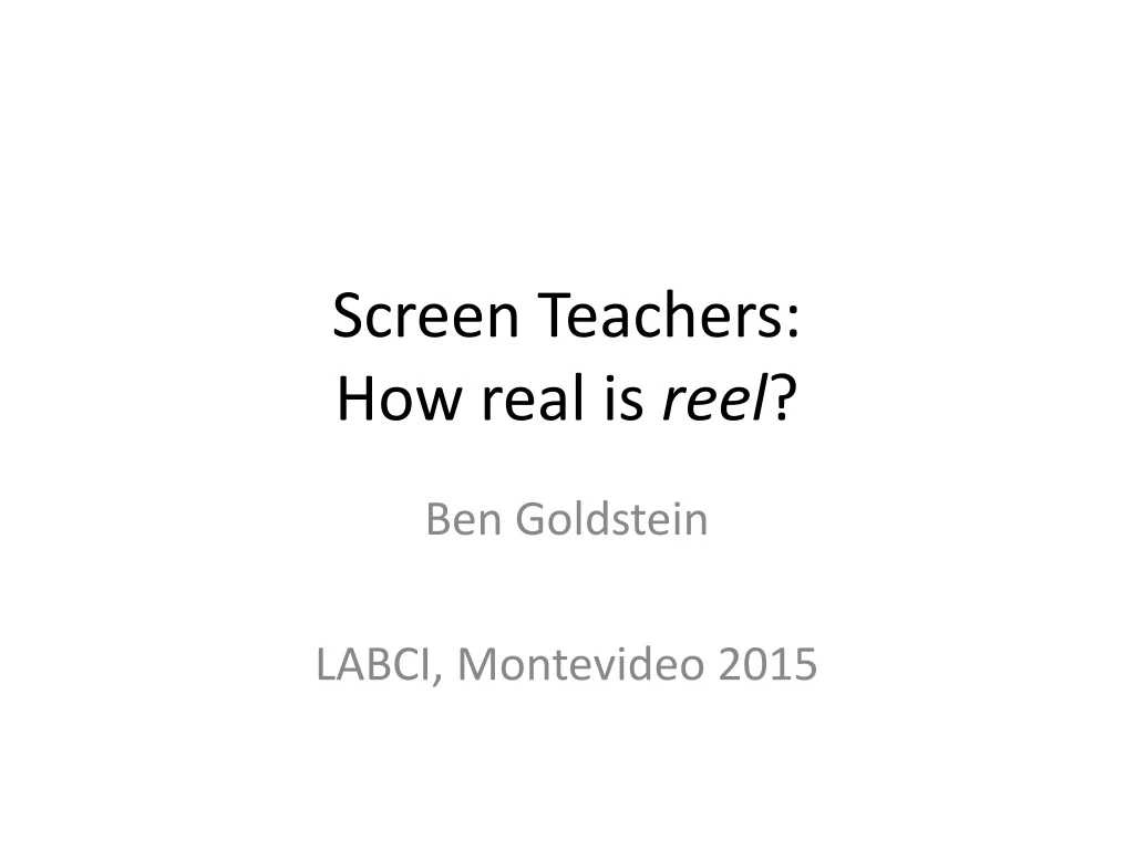 screen teachers how real is reel