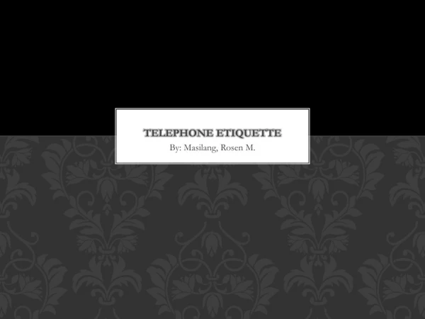 TELEPHONE ETIQUETTE