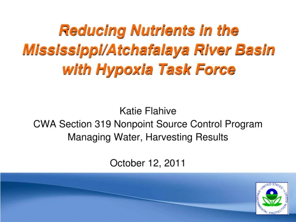 Reducing Nutrients in the Mississippi/Atchafalaya River Basin with Hypoxia Task Force