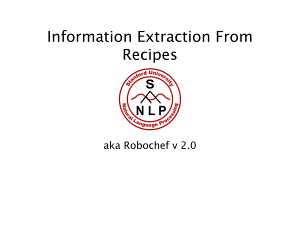 Information Extraction From Recipes