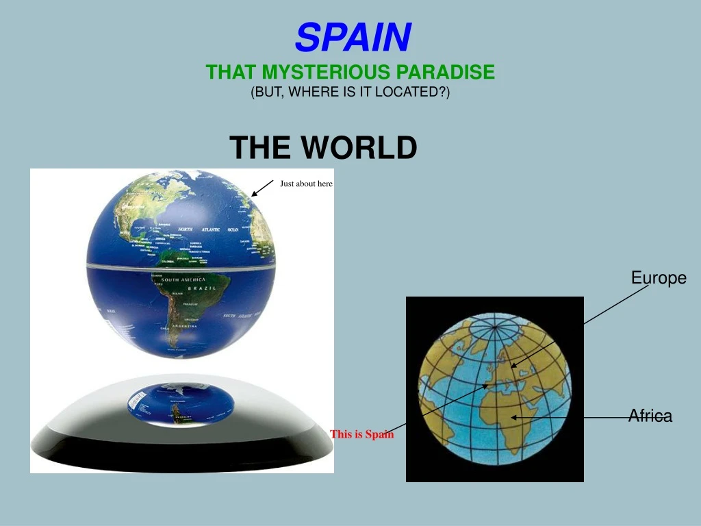 spain that mysterious paradise but where is it located