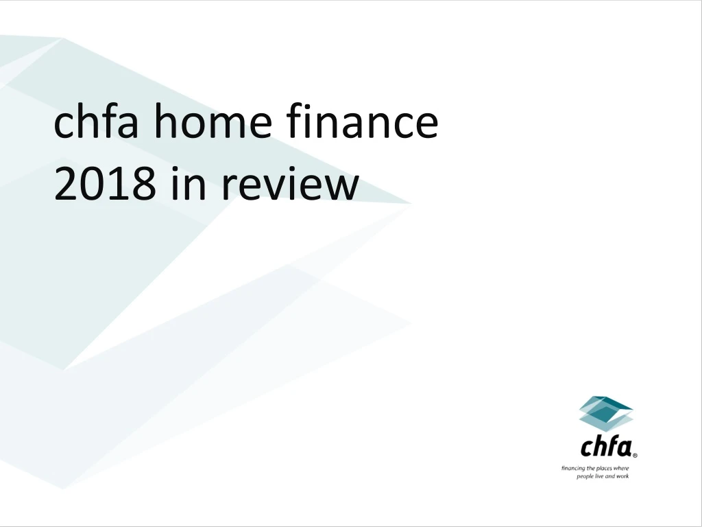 chfa home finance 2018 in review